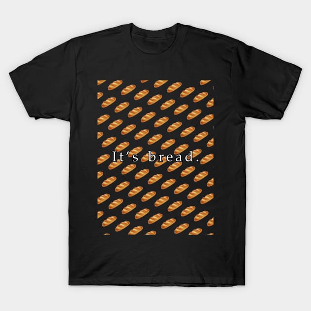 Silent Bread T-Shirt by CyndraSuzuki